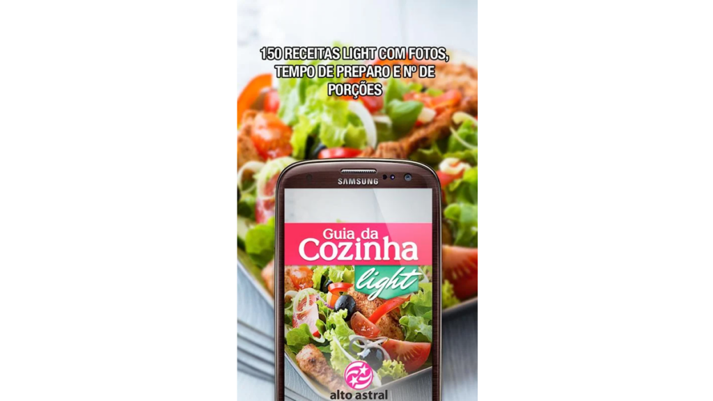banner escrito 150 receitas light com fotos, tempo de preparo e número de porções. celular com Aplicativo Guia da Cozinha Light na tela e o logotipo do desenvolvedor Alto Astral